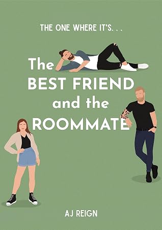 The Best Friend and the Roommate (The One Where It's... #1)