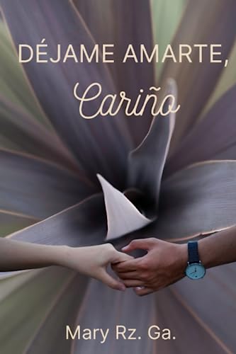 Déjame amarte, cariño (Spanish Edition)
