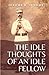 The Idle Thoughts of an Idle Fellow: (Annotated)