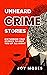 Unheard Crime Stories: Dist...