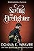 Saving the Firefighter by Donna K. Weaver