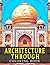 Architecture Through Histor...