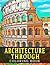 Architecture Through Histor...