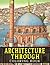 Architecture Through Histor...