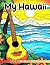 My Hawaii Coloring Book: Bo...