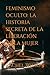 FEMINISMO OCULTO: LA HISTOR...