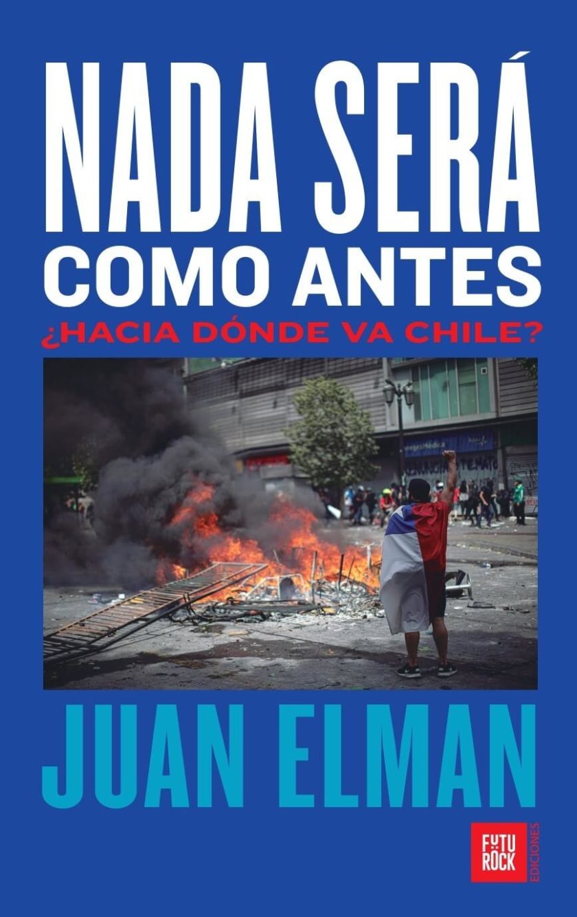 Nada será como antes. ¿Hacia dónde va Chile? (Paperback)