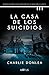 La casa de los suicidios