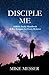 DISCIPLE ME: A Bible Study Handbook - 10 Key Lessons for Every Believer
