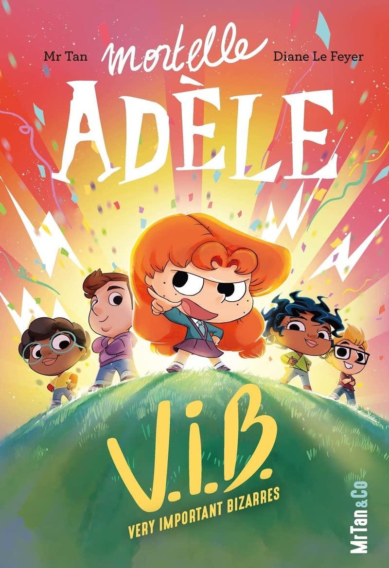 V.I.B. - Very Important Bizarres (Mortelle Adèle - Les Romans, #4)