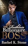 The Ruthless Billionaire Boss