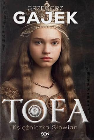 Tofa. Księżniczka Słowian (Księżniczka Lodu, #1)