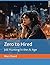Zero to Hired: Job Hunting ...