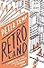 Retroland: A Reader's Guide to the Dazzling Diversity of Modern Fiction