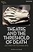 Theatre and the Threshold of Death: Lectures on the Dying Arts (Thinking Through Theatre)
