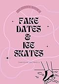 Fake Dates & Ice Skates (North University #1)