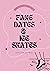 Fake Dates & Ice Skates (No...