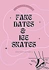 Fake Dates & Ice ...