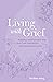 Living with Grief: Mindful ...
