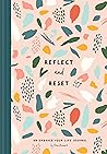 Reflect and Reset: An Embrace Your Life Journal (Embrace Your Life Series)