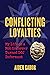 Conflicting Loyalties: My Life as a Mob Enforcer Turned DOJ Informant