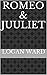 Romeo & Juuliet: A Short Pa...