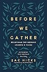 Before We Gather:...