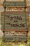 The Stag and the Horse (Chant of the Flooded, #1)