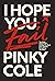 I Hope You Fail by Pinky Cole
