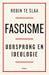 Fascisme: oorsprong en ideologie