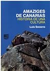 Amaziges de Canarias: Historia de una cultura