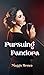 Pursuing Pandora by Maggie  Brown
