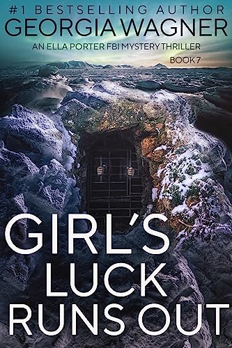 Girl's Luck Runs Out (Ella Porter FBI #7)