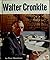 Walter Cronkite: The most trusted man in America (Taking part books)