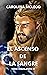 El ascenso de la sangre by Carolina MacLeod