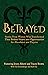 Betrayed: Stories From Wome...