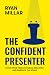 The Confident Presenter: Di...