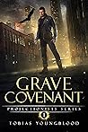 Grave Covenant by Tobias Youngblood Grave Covenant by Tobias Youngblood