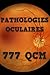 QCM : Pathologies Oculaires...