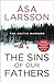The Sins of Our Fathers (Rebecka Martinsson)
