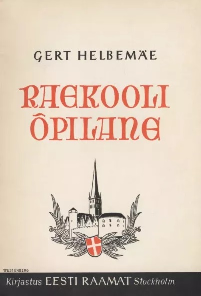 Raekooli õpilan : jutt 16. sajandi Tallinnast (Paperback)