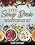 THE SOUP BOOK: Soups Made S...