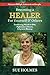 Becoming a Healer - For You...