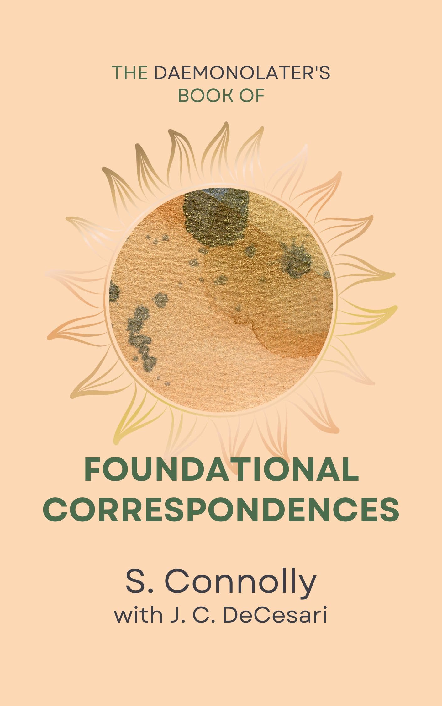 The Daemonolater's Book of Foundational Correspondences (Kindle Edition)