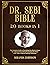 Dr. Sebi Bible: 20 Books in 1: The Complete Guide to Everything You Need to Know for a Disease-Free Life by Harnessing the Power of Dr. Sebi's Original Healing Treatments