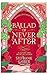 Ballad of Never After: A st...