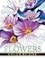Flowers : Color by Line: A new twist on colouring books