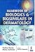 Handbook of Biologics and Biosimilars in Dermatology by Shekhar Neema