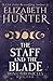 The Staff and the Blade: Tenth Anniversary Edition (Irin Chronicles)