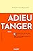 Adieu Tanger